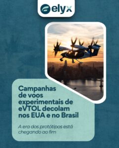 Campanhas de voos experimentais de eVTOL decolam nos EUA e Brasil